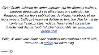 Il y a 3 façons d’utiliser notre module de prévision de 
l’engagement... 
Choisissez quand diffuser votre information, 
se...