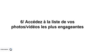 ● Comptes : compte Instagram concerné
● Followers : nombre de follower à l’instant T
● Nouveau follower : nombre de nouvea...