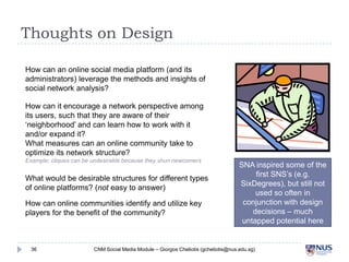 Thoughts on Design
How can an online social media platform (and its
administrators) leverage the methods and insights of s...